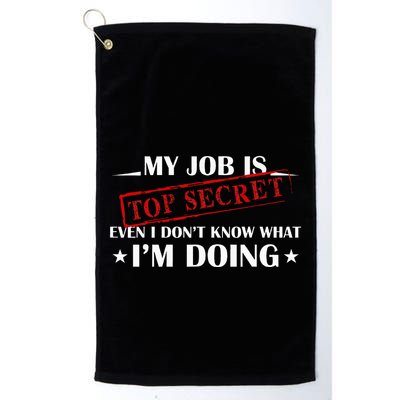 My Job Is Top Secret Funny Occupation Sarcastic Joke Humor Golf Towel
