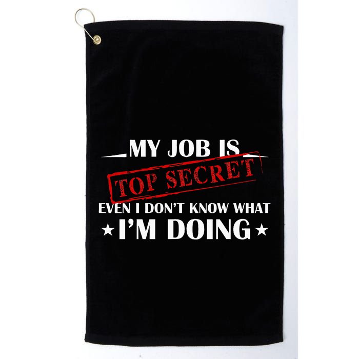 My Job Is Top Secret Funny Occupation Sarcastic Joke Humor Golf Towel