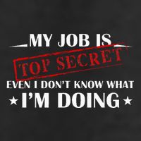 My Job Is Top Secret Funny Occupation Sarcastic Joke Humor Golf Towel