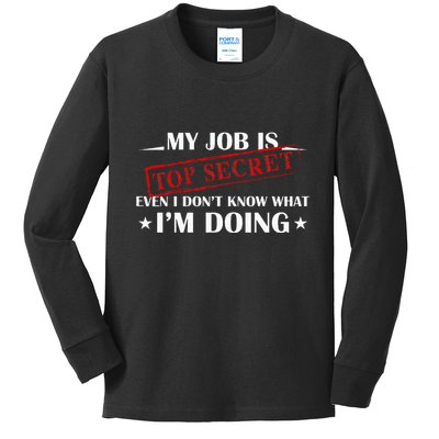 My Job Is Top Secret Funny Occupation Sarcastic Joke Humor Kids Long Sleeve Shirt