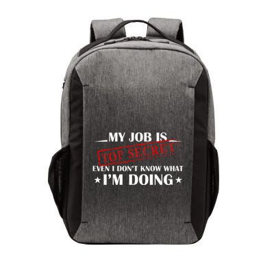 My Job Is Top Secret Funny Occupation Sarcastic Joke Humor Vector Backpack