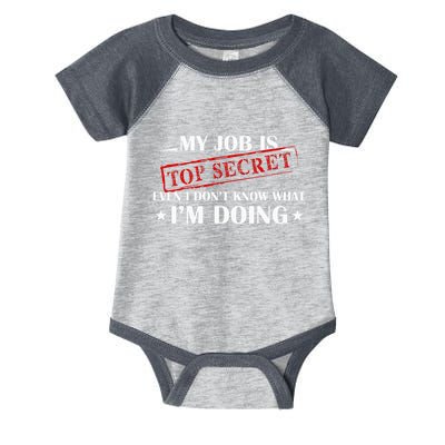 My Job Is Top Secret Funny Occupation Sarcastic Joke Humor Infant Baby Jersey Bodysuit