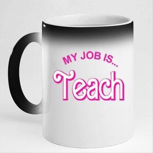 My Job Is Teach Gift For Teacher 11oz Black Color Changing Mug