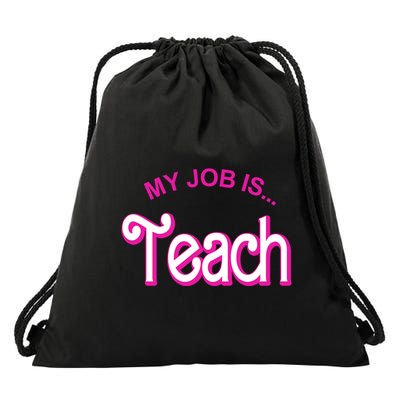 My Job Is Teach Gift For Teacher Drawstring Bag