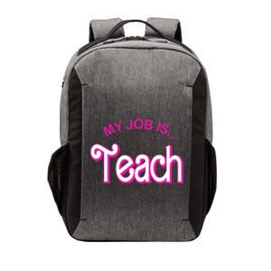 My Job Is Teach Gift For Teacher Vector Backpack