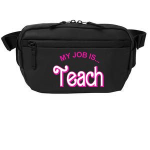 My Job Is Teach Gift For Teacher Crossbody Pack