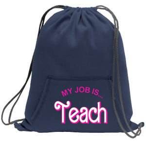 My Job Is Teach Gift For Teacher Sweatshirt Cinch Pack Bag