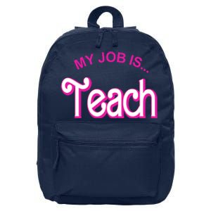 My Job Is Teach Gift For Teacher 16 in Basic Backpack