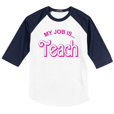 My Job Is Teach Gift For Teacher Baseball Sleeve Shirt