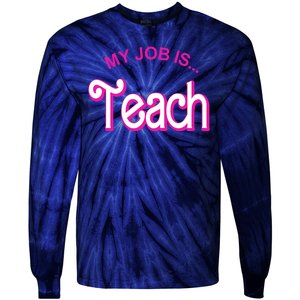 My Job Is Teach Gift For Teacher Tie-Dye Long Sleeve Shirt