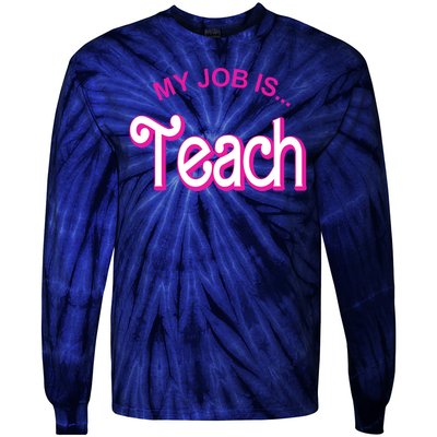 My Job Is Teach Gift For Teacher Tie-Dye Long Sleeve Shirt