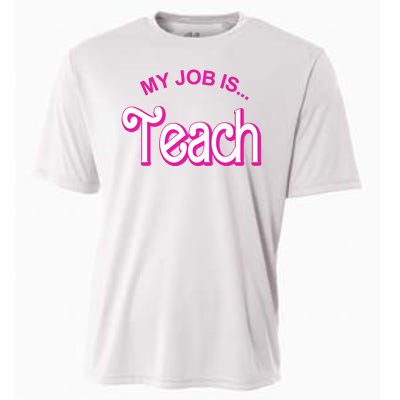 My Job Is Teach Gift For Teacher Cooling Performance Crew T-Shirt