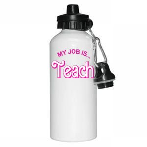 My Job Is Teach Gift For Teacher Aluminum Water Bottle