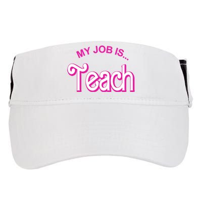 My Job Is Teach Gift For Teacher Adult Drive Performance Visor