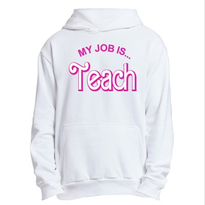 My Job Is Teach Gift For Teacher Urban Pullover Hoodie