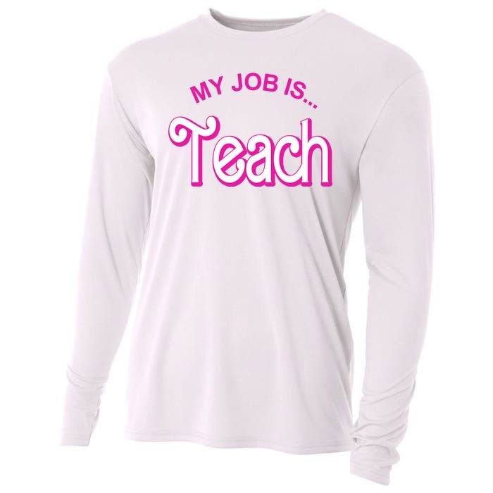 My Job Is Teach Gift For Teacher Cooling Performance Long Sleeve Crew