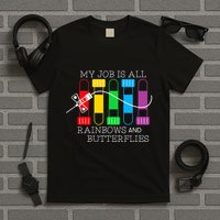 My Job Is All Rainbows & Butterflies Lab Tech Phlebotomist T-Shirt