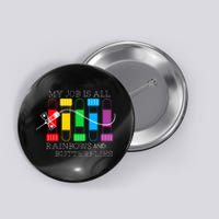 My Job Is All Rainbows & Butterflies Lab Tech Phlebotomist Button