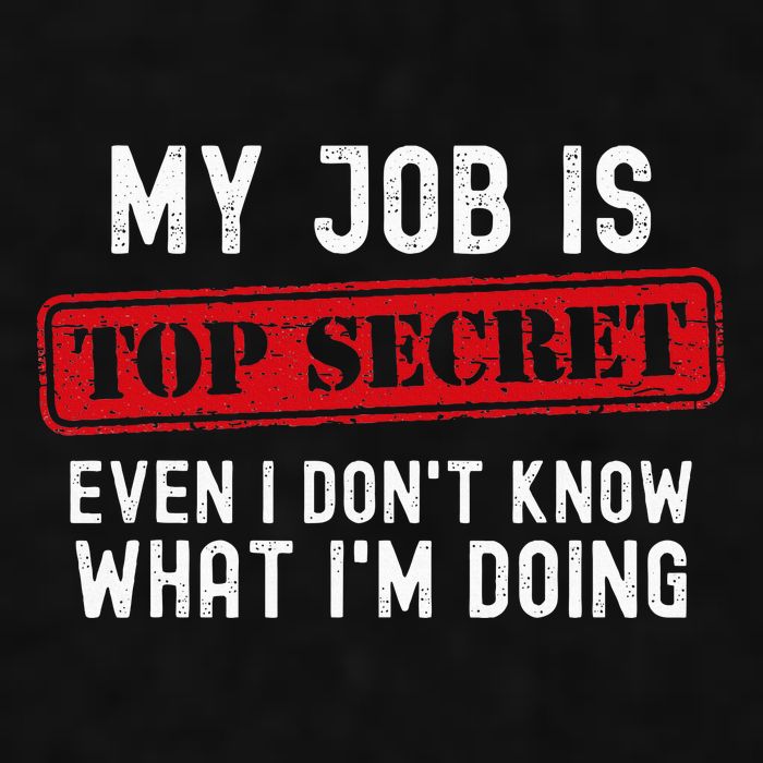 My Job Is Top Secret Even I DonT Know What IM Doing Ladies PosiCharge Tri-Blend Wicking Tank