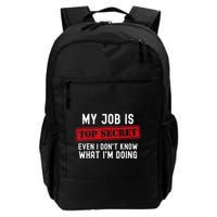 My Job Is Top Secret Even I DonT Know What IM Doing Backpack