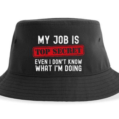 My Job Is Top Secret Even I DonT Know What IM Doing Sustainable Bucket Hat