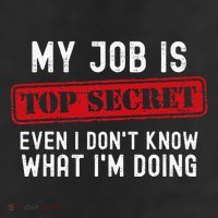 My Job Is Top Secret Even I DonT Know What IM Doing 11oz C Handle Ceramic Mug