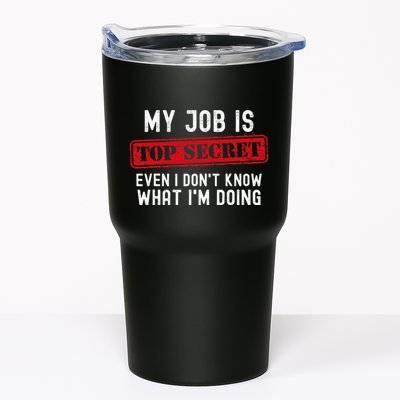 My Job Is Top Secret Even I DonT Know What IM Doing Tumbler