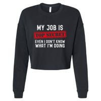 My Job Is Top Secret Even I DonT Know What IM Doing Cropped Pullover Crew