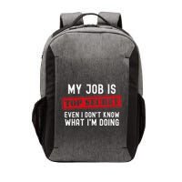 My Job Is Top Secret Even I DonT Know What IM Doing Vector Backpack