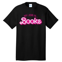 My Job Is Books Retro Pink Style Reading Books Tall T-Shirt