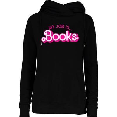 My Job Is Books Retro Pink Style Reading Books Womens Funnel Neck Pullover Hood