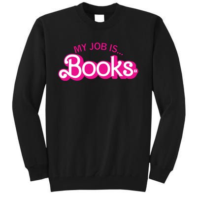 My Job Is Books Retro Pink Style Reading Books Tall Sweatshirt