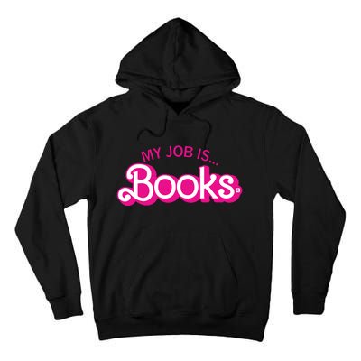 My Job Is Books Retro Pink Style Reading Books Tall Hoodie