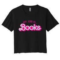 My Job Is Books Retro Pink Style Reading Books Women's Crop Top Tee