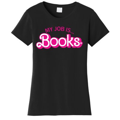 My Job Is Books Retro Pink Style Reading Books Women's T-Shirt