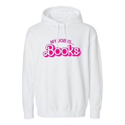 My Job Is Books Retro Pink Style Reading Books Garment-Dyed Fleece Hoodie