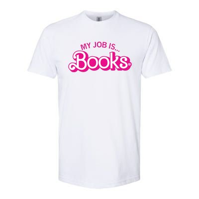 My Job Is Books Retro Pink Style Reading Books Softstyle CVC T-Shirt