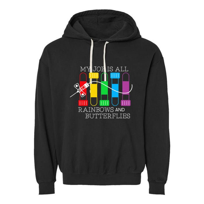 My Job Is All Rainbows & Butterflies Lab Tech Phlebotomist Garment-Dyed Fleece Hoodie