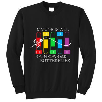 My Job Is All Rainbows & Butterflies Lab Tech Phlebotomist Sweatshirt