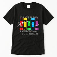 My Job Is All Rainbows & Butterflies Lab Tech Phlebotomist Tall T-Shirt