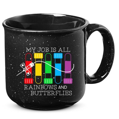 My Job Is All Rainbows & Butterflies Lab Tech Phlebotomist 15oz Campfire Ceramic Mug