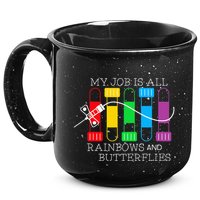My Job Is All Rainbows & Butterflies Lab Tech Phlebotomist 15oz Campfire Ceramic Mug