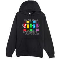 My Job Is All Rainbows & Butterflies Lab Tech Phlebotomist Premium Pullover Hoodie
