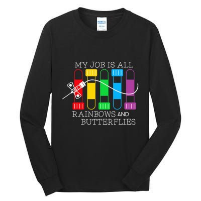 My Job Is All Rainbows & Butterflies Lab Tech Phlebotomist Tall Long Sleeve T-Shirt