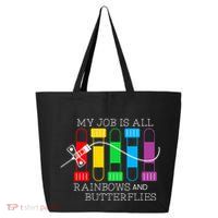 My Job Is All Rainbows & Butterflies Lab Tech Phlebotomist 25L Jumbo Tote
