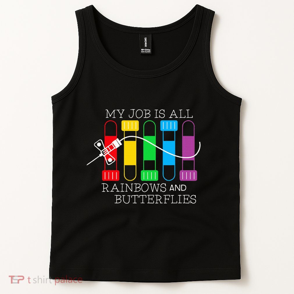 My Job Is All Rainbows & Butterflies Lab Tech Phlebotomist Tank Top