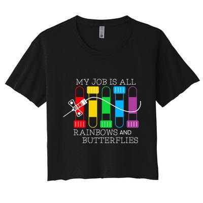 My Job Is All Rainbows & Butterflies Lab Tech Phlebotomist Crop Top