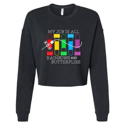 My Job Is All Rainbows & Butterflies Lab Tech Phlebotomist Cropped Pullover Crew