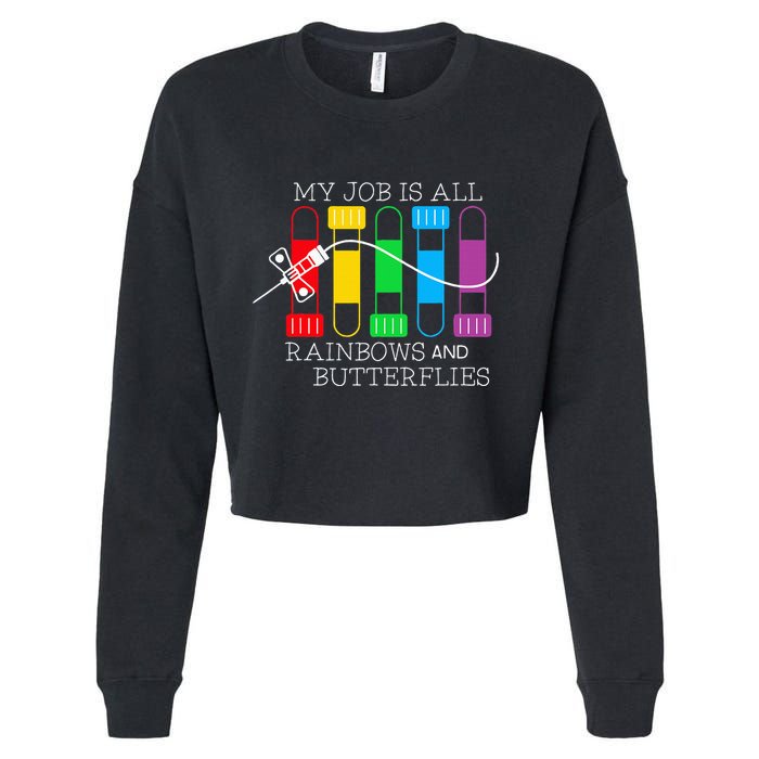 My Job Is All Rainbows & Butterflies Lab Tech Phlebotomist Cropped Pullover Crew