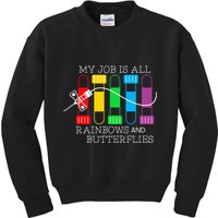 My Job Is All Rainbows & Butterflies Lab Tech Phlebotomist Kids Sweatshirt